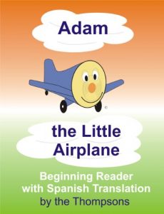 Baixar Adam the Little Airplane Beginning Reader with Spanish Translation (Spanish Edition) pdf, epub, eBook