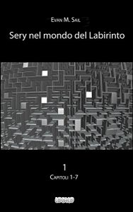 Baixar Sery nel mondo del Labirinto: 1. Capitoli 1-7 (Italian Edition) pdf, epub, eBook