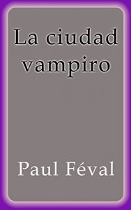 Baixar La ciudad vampiro pdf, epub, eBook