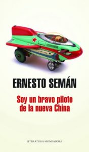 Baixar Soy un bravo piloto de la nueva China pdf, epub, eBook