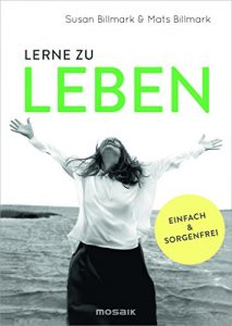 Baixar Lerne zu leben: Einfach und sorgenfrei (German Edition) pdf, epub, eBook
