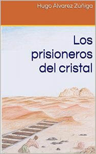 Baixar Los prisioneros del cristal (Spanish Edition) pdf, epub, eBook