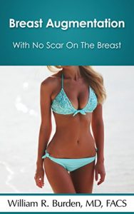 Baixar Breast Augmentation With No Scar On The Breast (English Edition) pdf, epub, eBook