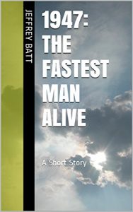 Baixar 1947: The Fastest Man Alive: A Short Story (The Lost Innocence Saga) (English Edition) pdf, epub, eBook