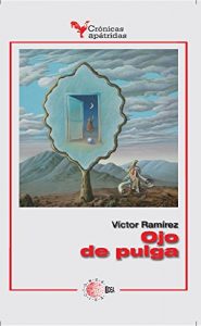 Baixar Ojo de pulga (Cronicas apatridas) pdf, epub, eBook