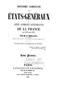 Baixar Histoire complète des États-généraux et autres assemblées représentatives de la France depuis 1302 jusqu’en 1626 (French Edition) pdf, epub, eBook