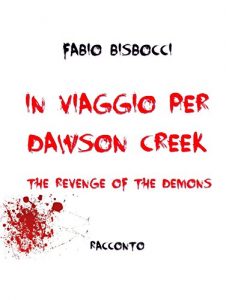 Baixar In viaggio per Dawson Creek The Revenge Of The Demons pdf, epub, eBook