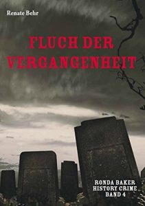 Baixar Fluch der Vergangenheit: Ronda Baker History Crime Band 4 (German Edition) pdf, epub, eBook