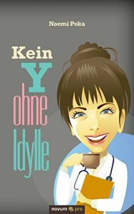 Baixar Kein Y ohne Idylle (German Edition) pdf, epub, eBook