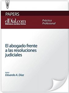 Baixar El abogado frente a las resoluciones judiciales: Primera parte pdf, epub, eBook