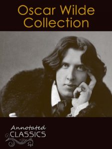 Baixar Oscar Wilde: Collection of 300 Classic Works with analysis and historical background (Annotated and Illustrated) (Annotated Classics) (English Edition) pdf, epub, eBook