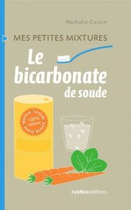 Baixar Le bicarbonate de soude (Mes petites mixtures) pdf, epub, eBook
