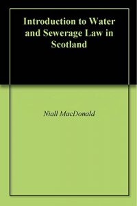 Baixar Introduction to Water and Sewerage Law in Scotland (English Edition) pdf, epub, eBook