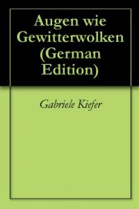 Baixar Augen wie Gewitterwolken (German Edition) pdf, epub, eBook