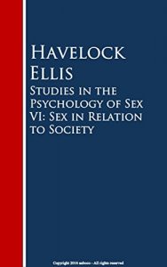Baixar Studies in the Psychology of Sex VI: Sex in Relation to Society (English Edition) pdf, epub, eBook