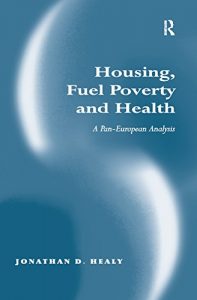 Baixar Housing, Fuel Poverty and Health: A Pan-European Analysis pdf, epub, eBook