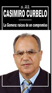 Baixar La gomera. Raices de un compromiso (Siglo 21) pdf, epub, eBook