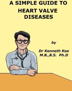 Baixar A Simple Guide to Heart Valve Diseases (A Simple Guide to Medical Conditions) (English Edition) pdf, epub, eBook
