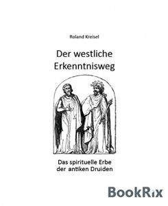 Baixar Der westliche Erkenntnisweg: Das spirituelle Erbe der antiken Druiden (German Edition) pdf, epub, eBook