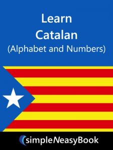 Baixar Learn Catalan (Alphabet and Numbers)- simpleNeasyBook (English Edition) pdf, epub, eBook