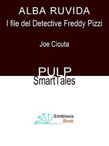 Baixar Alba Ruvida: I File del Detective Freddy Pizzi pdf, epub, eBook
