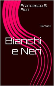Baixar Bianchi e Neri: Racconti (Italian Edition) pdf, epub, eBook