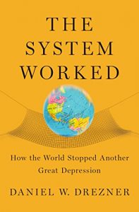 Baixar The System Worked: How the World Stopped Another Great Depression pdf, epub, eBook