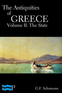 Baixar The Antiquities of Greece, Volume II: The State (English Edition) pdf, epub, eBook