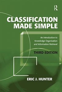 Baixar Classification Made Simple: An Introduction to Knowledge Organisation and Information Retrieval pdf, epub, eBook