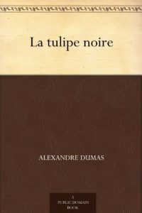 Baixar La tulipe noire (French Edition) pdf, epub, eBook