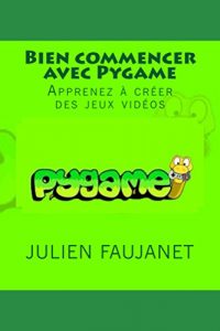 Baixar Bien commencer avec Pygame (French Edition) pdf, epub, eBook