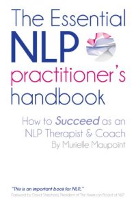 Baixar The ESSENTIAL NLP Practitioner’s Handbook: A guide to running your own hypnotherapy/neuro linguistic programming coaching business (NLP Books) (English Edition) pdf, epub, eBook