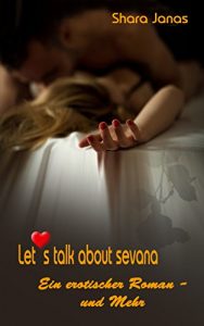 Baixar Let’s talk about sevana: Ein erotischer Roman – und Mehr (German Edition) pdf, epub, eBook