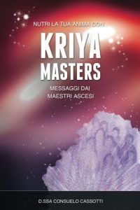 Baixar Kriya Masters: messaggi dai Maestri Ascesi: Nutri la tua anima (Italian Edition) pdf, epub, eBook