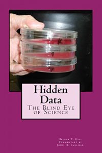 Baixar Hidden Data: The Blind Eye of Science (English Edition) pdf, epub, eBook