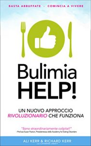 Baixar Bulimia Help!: Un Nuovo Approccio Rivoluzionario Che Funziona (Italian Edition) pdf, epub, eBook