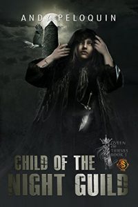 Baixar Child of the Night Guild (Queen of Thieves Book 1) (English Edition) pdf, epub, eBook