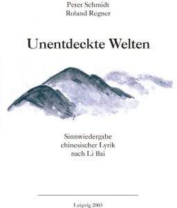 Baixar Unentdeckte Welten – Sinnwiedergabe chinesischer Lyrik nach Li Bai (German Edition) pdf, epub, eBook