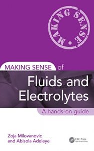 Baixar Making Sense of Fluids and Electrolytes: A hands-on guide pdf, epub, eBook