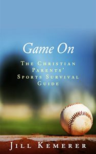 Baixar Game On: The Christian Parents’ Sports Survival Guide (English Edition) pdf, epub, eBook