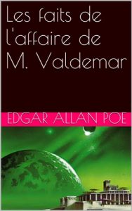 Baixar Les faits de l’affaire de M. Valdemar (French Edition) pdf, epub, eBook