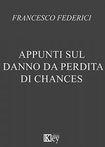 Baixar Appunti sul danno da perdita di chances (Italian Edition) pdf, epub, eBook