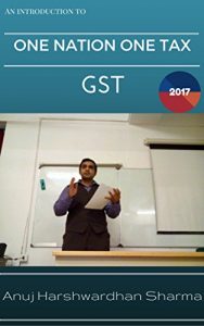 Baixar GST – One Nation, One Tax: An introduction to India’s most dynamic tax reform (English Edition) pdf, epub, eBook