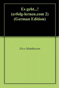 Baixar Es geht…! (erfolg-lernen.com 2) (German Edition) pdf, epub, eBook