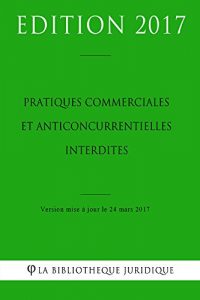 Baixar Pratiques commerciales et anticoncurrentielles interdites (French Edition) pdf, epub, eBook