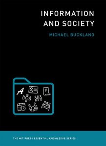 Baixar Information and Society (The MIT Press Essential Knowledge series) pdf, epub, eBook