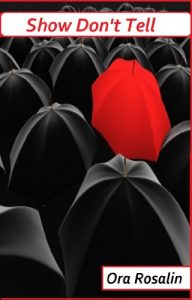 Baixar Show Don’t Tell: How to Describe People, Places and Weather, Daily Writing Tips, Certain Details that You Cannot Avoid: How To Show Don’t Tell (Help With Your Writing Book 2) (English Edition) pdf, epub, eBook