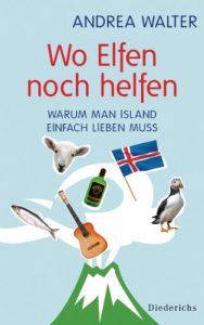Baixar Wo Elfen noch helfen: Warum man Island einfach lieben muss (German Edition) pdf, epub, eBook