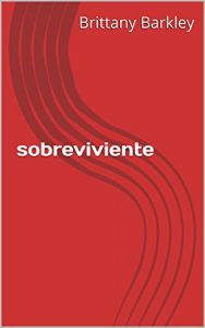 Baixar sobreviviente (Spanish Edition) pdf, epub, eBook