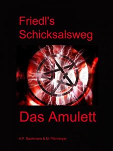 Baixar Friedl’s Schicksalsweg Buch 1: Das Amulett (German Edition) pdf, epub, eBook